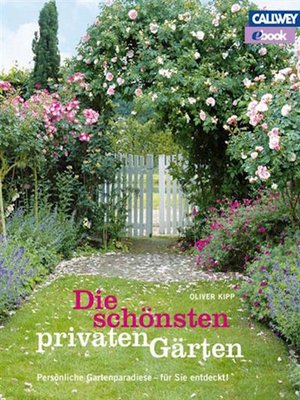 cover image of Die schönsten privaten Gärten